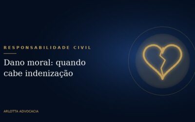 Dano moral: quando cabe indenização