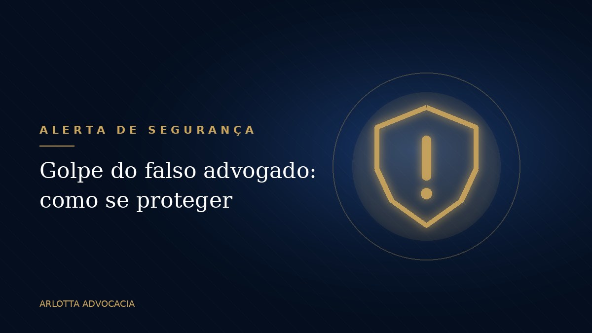 Escudo com sinal de alerta: golpe do falso advogado